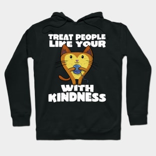 Treat people with kindness funny cat Hoodie